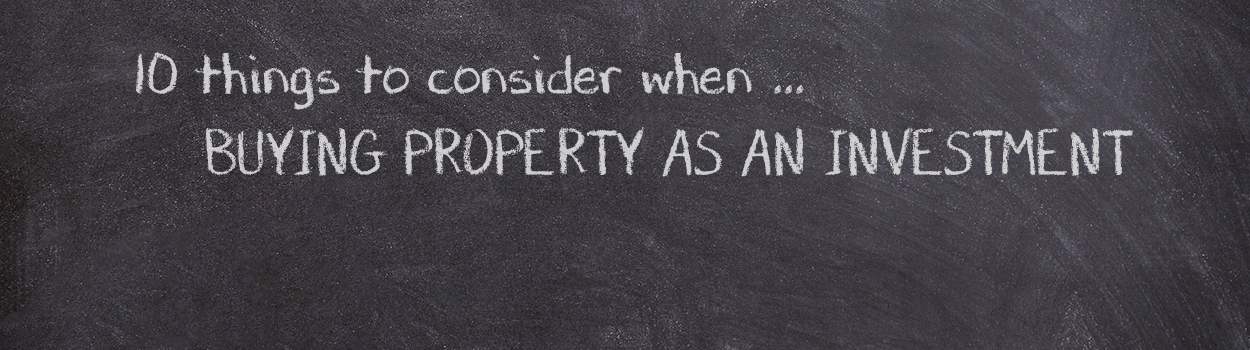 Ten things to consider when buying property - Successful property investing and portfolio